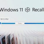 Windowsの新機能「Recall」でPC操作がもっと簡単に！